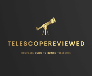The Complete Guide To Buying The Best Telescope.